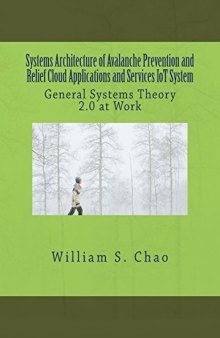 Systems Architecture of Avalanche Prevention and Relief Cloud Applications and Services IoT System: General Systems Theory 2.0 at Work