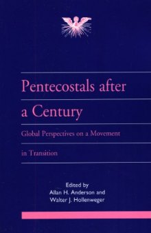 Pentecostals after a century : global perspectives on a movement in transition
