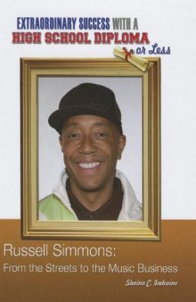 Russell Simmons: From the Streets to the Music Business (Extraordinary Success with a High School)