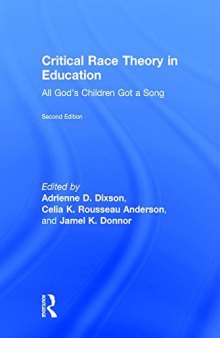 Critical Race Theory in Education: All God’s Children Got a Song