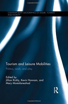 Tourism and Leisure Mobilities: Politics, work, and play