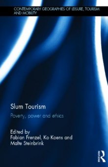 Slum Tourism: Poverty, Power and Ethics