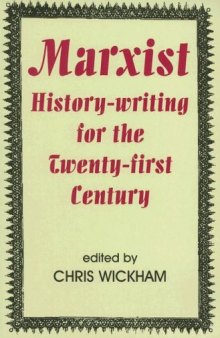 Marxist history-writing for the twenty-first century