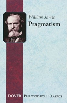 Pragmatism, a new name for some old ways of thinking