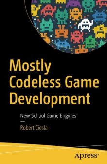 Mostly Codeless Game Development: New School Game Engines