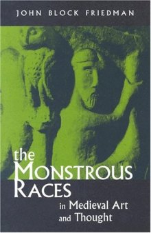 The Monstrous Races in Medieval Art and Thought