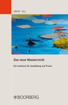 Das neue Wasserrecht: ein Lehrbuch für Ausbildung und Praxis