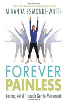 Forever Painless Lasting Relief Through Gentle Movement