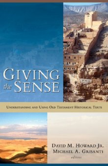 Giving the sense : understanding and using Old Testament historical texts