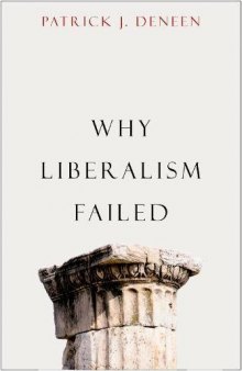 Why Liberalism Failed.