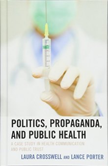 Politics, Propaganda, and Public Health: A Case Study in Health Communication and Public Trust