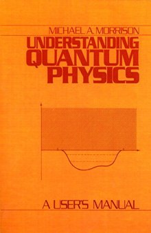 Understanding Quantum Physics: A User’s Manual