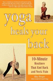 Yoga Heals Your Back 10-Minute Routines that End Back and Neck Pain