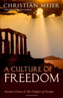 A Culture of Freedom: Ancient Greece and the Origins of Europe