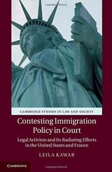 Contesting Immigration Policy in Court: Legal Activism and its Radiating Effects in the United States and France
