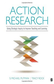 Action Research: Using Strategic Inquiry to Improve Teaching and Learning