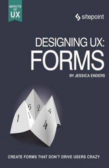 Designing UX: Forms: Create Forms That Don’t Drive Your Users Crazy