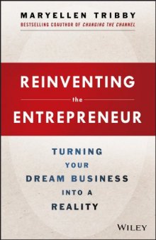 Reinventing the Entrepreneur: Turning Your Dream Business Into a Reality
