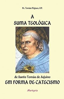 A Suma Teológica de São Tomás de Aquino em Forma de Catecismo
