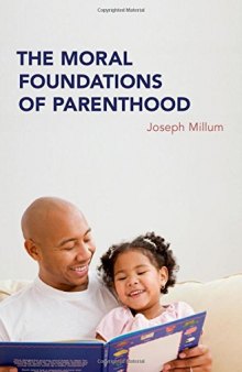 The Moral Foundations of Parenthood