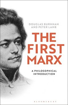 The First Marx: A Philosophical Introduction