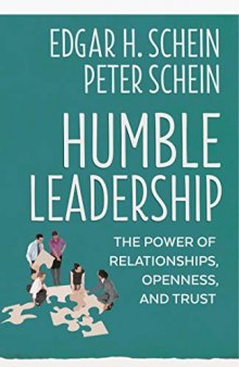 Humble Leadership: The Power of Relationships, Openness, and Trust