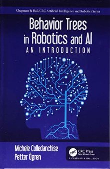 Behavior Trees in Robotics and Al: An Introduction