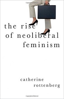 The Rise of Neoliberal Feminism (Heretical Thought)