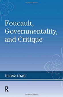 Foucault, Governmentality, and Critique