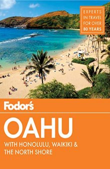 Fodor’s Oahu: with Honolulu, Waikiki & the North Shore