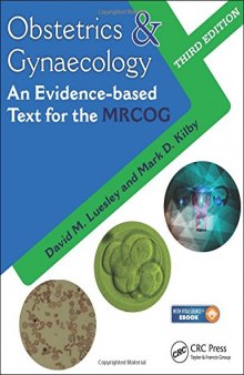 Obstetrics and Gynaecology: An evidence-based text for MRCOG