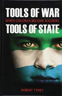 Tools of War, Tools of State: When Children Become Soldiers