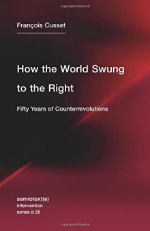 How the World Swung to the Right: Fifty Years of Counterrevolutions