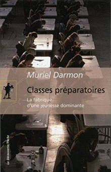 Classes préparatoires : La fabrique d’une jeunesse dominante