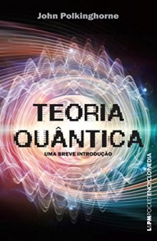 Teoria Quântica: uma Breve Introdução