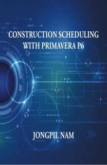 Construction Scheduling With Primavera P6