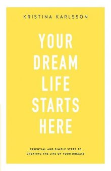 Your Dream Life Starts Here