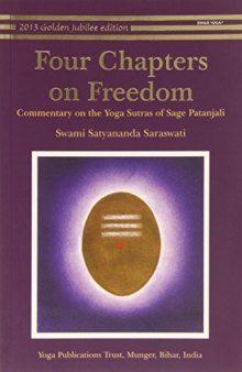 Four Chapters on Freedom: Commentary on the Yoga Sutras of Sage Patanjali