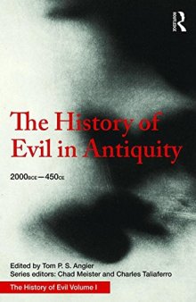 The History of Evil in Antiquity: 2000 Bce to 450 Ce