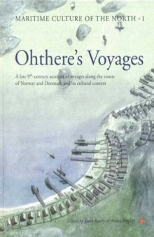 Ohthere’s Voyages: A Late 9th-Century Account of Voyages Along the Coasts of Norway and Denmark and Its Cultural Context