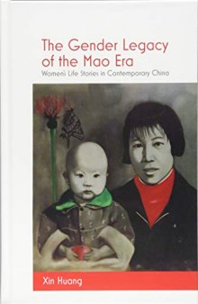 The Gender Legacy of the Mao Era: Women’s Life Stories in Contemporary China