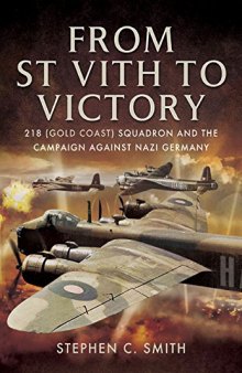 From St Vith to Victory: 218 (Gold Coast) Squadron and the Campaign Against Nazi Germany