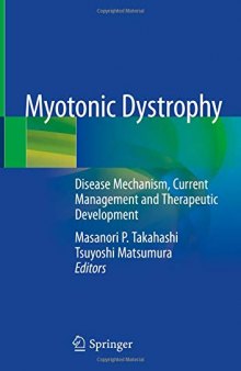 Myotonic Dystrophy: Disease Mechanism, Current Management and Therapeutic Development
