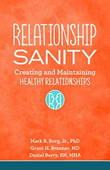 Relationship Sanity: Creating and Maintaining Healthy Relationships