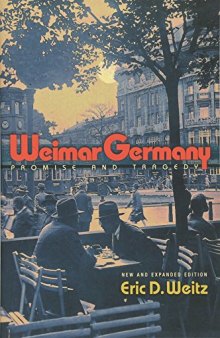 Weimar Germany: Promise and Tragedy - New and Expanded Edition