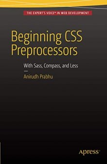 Beginning CSS Preprocessors: With SASS, Compass.js and Less.js