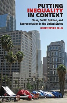 Putting Inequality in Context: Class, Public Opinion, and Representation in the United States