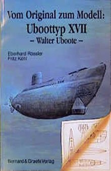 Vom Original zum Modell  U-boot typ XVII Walter Uboote