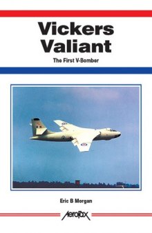 Vickers Valiant: The First of the V-Bombers