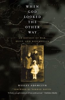 When God Looked the Other Way: An Odyssey of War, Exile, and Redemption